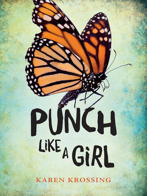 Title details for Punch Like a Girl by Karen Krossing - Available